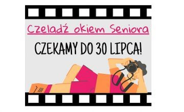  Miasto Czeladź zaprasza Czeladzkich Seniorów i Czeladzkie Seniorki do udziału w konkursie fotograficznym "Czeladź okiem Seniora"